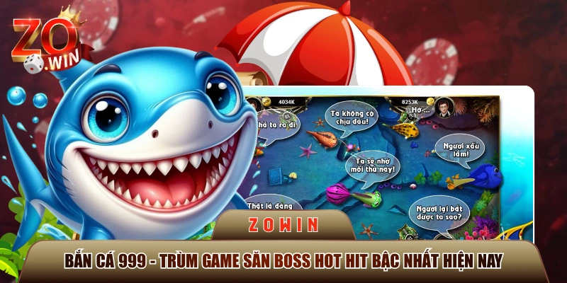 Bắn Cá 999 - Trùm Game Săn Boss Hot Hit Bậc Nhất Hiện Nay