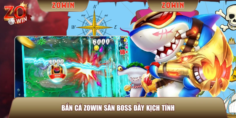 Bắn cá ZOWIN săn boss đầy kịch tính