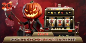 Cách Cài Tool Nổ Hũ - Hướng Dẫn Chi Tiết & Rủi Ro Cần Biết