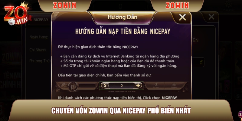 Chuyển vốn ZOWIN qua nicepay phổ biến nhất