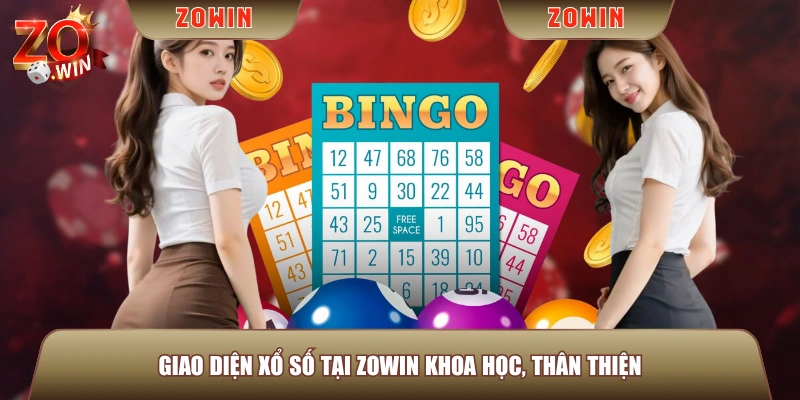 Giao diện Xổ Số tại ZOWIN khoa học, thân thiện