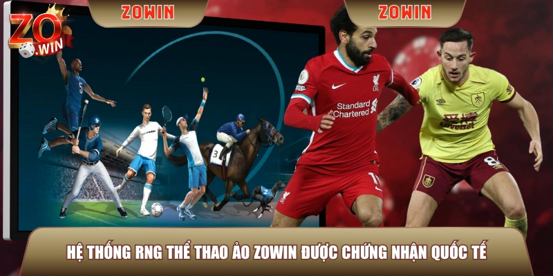 Hệ thống RNG thể thao ảo ZOWIN được chứng nhận quốc tế