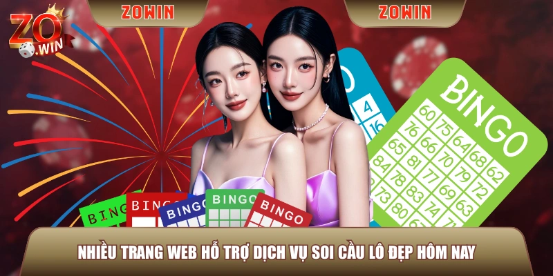 Nhiều trang web hỗ trợ dịch vụ soi cầu lô đẹp hôm nay