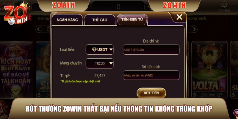 Rút thưởng ZOWIN thất bại nếu thông tin không trùng khớp 