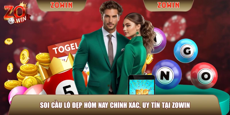 Soi cầu lô đẹp hôm nay chính xác, uy tín tại ZOWIN