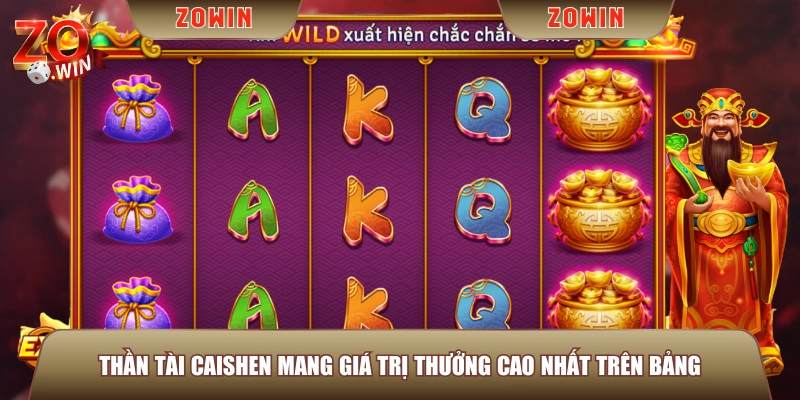 Thần Tài Caishen mang giá trị thưởng cao nhất trên bảng