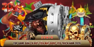 Top Game Bắn Cá Rút Tiền Mặt Được Yêu Thích Năm 2026