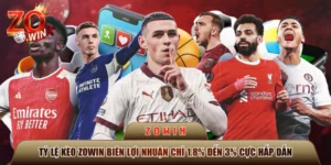 Tỷ Lệ Kèo ZOWIN Biên Lợi Nhuận Chỉ 1.8% Đến 3% Cực Hấp Dẫn