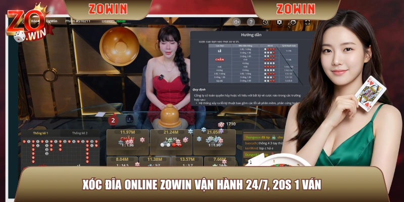 Xóc Đĩa Online ZOWIN vận hành 24/7, 20s 1 ván